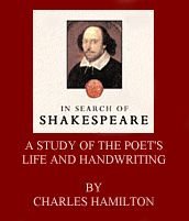 In Search of Shakespeare: Study of the Poet's Life and Handwriting