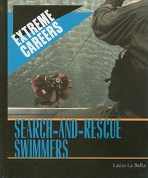 Search-and-Rescue Swimmers (Extreme Careers)