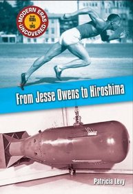 From Jessie Owens to Hiroshima (Modern Eras Uncovered)