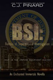BSI: Bureau of Supernatural Investigation: An Enchanted Immortals Novella