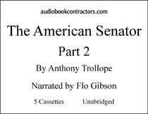 The American Senator: Part 2 (Classic Books on Cassettes Collection)