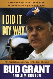 I Did It My Way: A Remarkable Journey to the Hall of Fame
