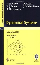 Dynamical Systems: Lectures given at the C.I.M.E. Summer School held in Cetraro, Italy, June 19-26, 2000 (Lecture Notes in Mathematics / Fondazione C.I.M.E., Firenze)