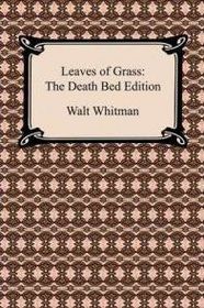 Leaves of Grass The Deathbed Edition