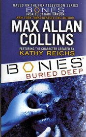 Bones Buried Deep (Bones, Bk 1)