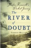 The River of Doubt : Theodore Roosevelt's Darkest Journey