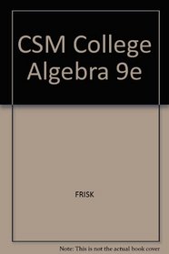 CSM College Algebra 9e