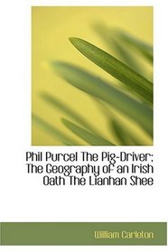 Phil Purcel  The Pig-Driver; The Geography of an Irish Oath  The Lianhan Shee