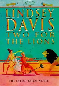 Two for the Lions (Marcus Didius Falco, Bk 10)