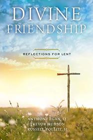 Divine Friendship: Reflections for Lent