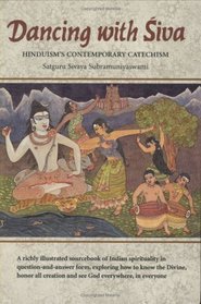 Dancing With Siva: Hinduism's Contemporary Catechism (The Master Course Trilogy)