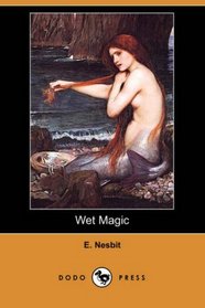 Wet Magic (Dodo Press)