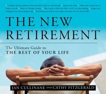 The New Retirement: The Ultimate Guide to the Rest of Your Life