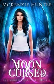 Moon Cursed (Sky Brooks Series) (Volume 5)