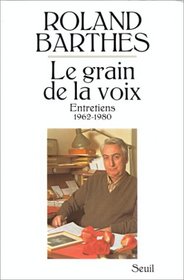 Le grain de la voix: Entretiens, 1962-1980