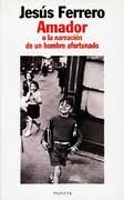 Amador, o, la narracion de un hombre afortunado (Coleccion Autores espanoles e hispanoamericanos) (Spanish Edition)