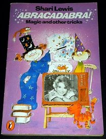 Abracadabra! : Magic and Other Tricks