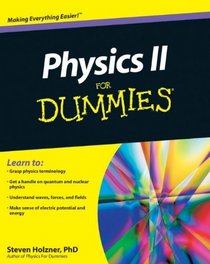 Physics II For Dummies (For Dummies (Math & Science))