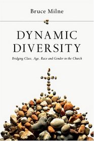 Dynamic Diversity: Bridging Class, Age, Race and Gender in the Church