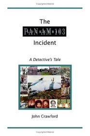 The Lockerbie Incident: A Detective\'s Tale