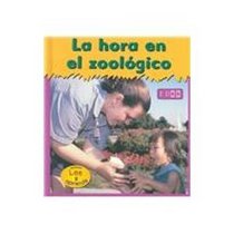 La hora en el Zoologico / The time at the zoo (Heinemann Lee Y Aprende/Heinemann Read and Learn (Spanish)) (Spanish Edition)