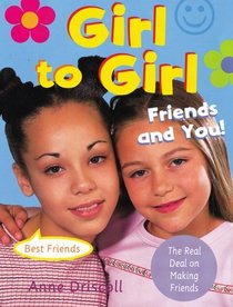 Girl to Girl: Friends and You