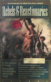 Rebels and Reactionaries (A Laurel book)