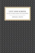 City and School in Late Antique Athens and Alexandria (The Transformation of the Classical Heritage)
