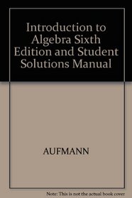 Introduction to Algebra Sixth Edition and Student Solutions Manual
