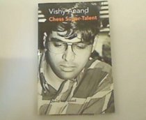 Vishy Anand Chess Super-Talent - 1995 publication.