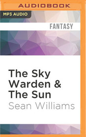 The Sky Warden & The Sun (Book of the Change)