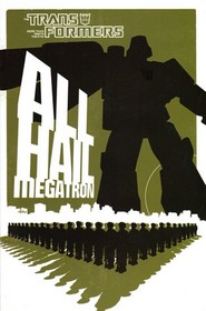 All Hail Megatron (Transformers)