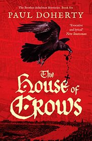 The House of Crows: 6 (The Brother Athelstan Mysteries)