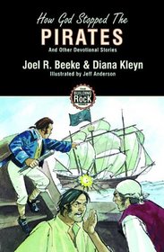 How God Stopped the Pirates: And Other Devotional Stories (Building on the Rock, Bk 2)