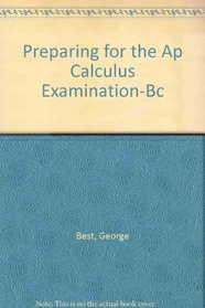 Preparing for the Ap Calculus Examination-Bc