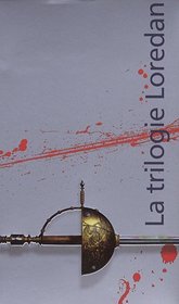 La trilogie Loredan : Coffret en 3 volumes (French Edition)