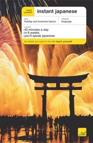 Teach Yourself Instant Japanese (2CDs + Guide) (Teach Yourself Language)