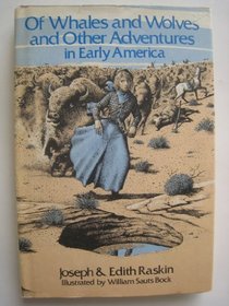 Of whales and wolves and other adventures in early America