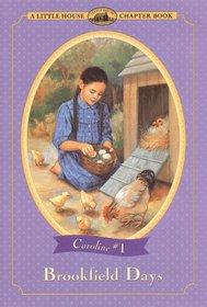 Brookfield Days (Little House Chapter Books/the Caroline Years, 1)