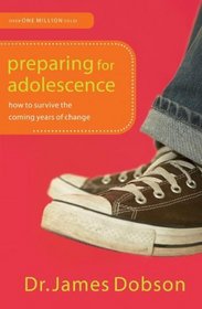 Preparing for Adolescence: How to Survive the Coming Years of Change