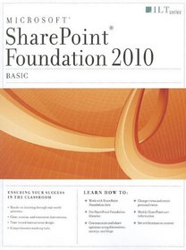 Sharepoint Foundation 2010: Basic, Student Manual (Ilt)