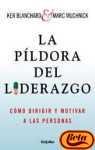 Pildora del liderazgo / Leadership Pill (Autoayuda) (Spanish Edition)