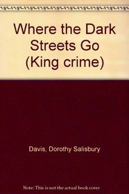 Where the Dark Streets Go (King crime)