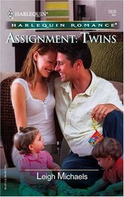Assignment: Twins (Harlequin Romance, No 3836)