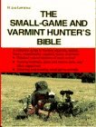 The Small Game and Varmint Hunter's Bible (Doubleday Outdoor Bibles)