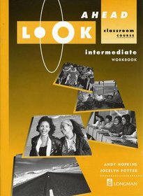 Look Ahead: Workbook Intermediate: Classroom Course (LOAH)