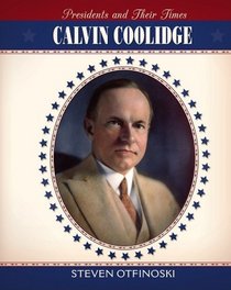 Calvin Coolidge (Presidents and Their Times)