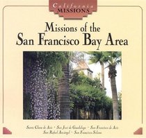 Missions of San Francisco Bay Area (California Missions Series)