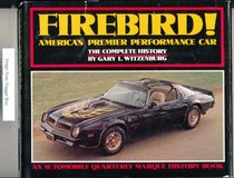 Firebird, America's Premier Performance Car: The Complete History (Automobile Quarterly Marque History Book)