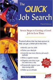 Quick Job Search: Seven Steps to Getting a Good Job in Less Time